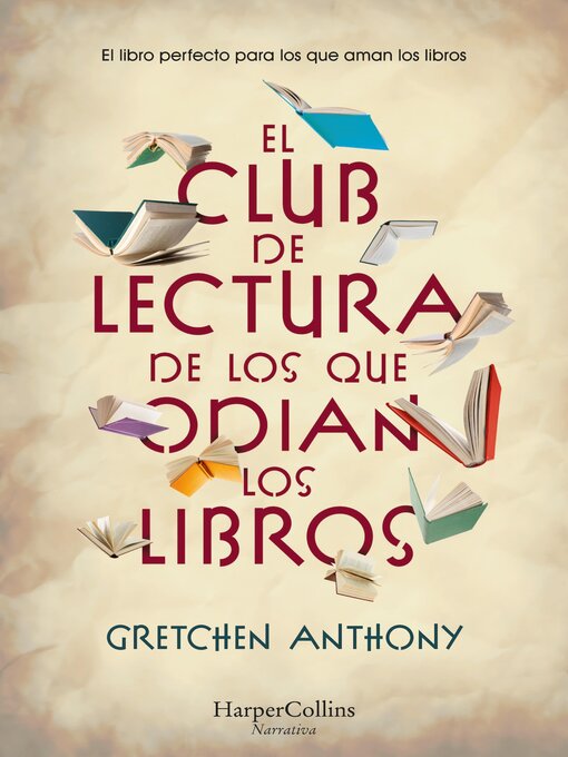 Title details for El club de lectura de los que odian los libros by Gretchen Anthony - Available